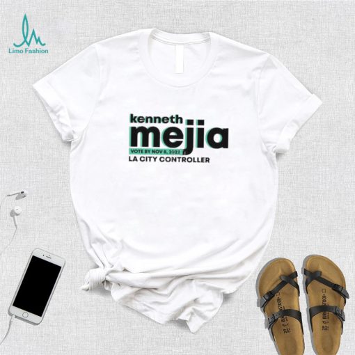 Mike Royce Kenneth Mejia Vote By Nov 8, 2022 La City Controller Shirt