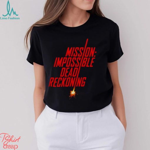 Mission impossible dead reckoning shirt