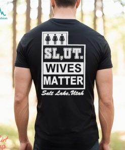 Mollyroxanne Slut Wives Matter Salt Lake Utah Shirt, hoodie, sweater, long sleeve and tank top Mollyroxanne Slut Wives Matter Salt Lake Utah Shirt