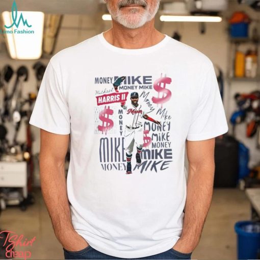 $$$ Money Mike $$$ Atlanta Braves Michael Harris II T Shirt