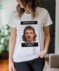 Morgan Wallen Mugshot Nashville PD T Shirt, hoodie, sweater, long sleeve and tank top Morgan Wallen Mugshot Nashville PD T Shirt