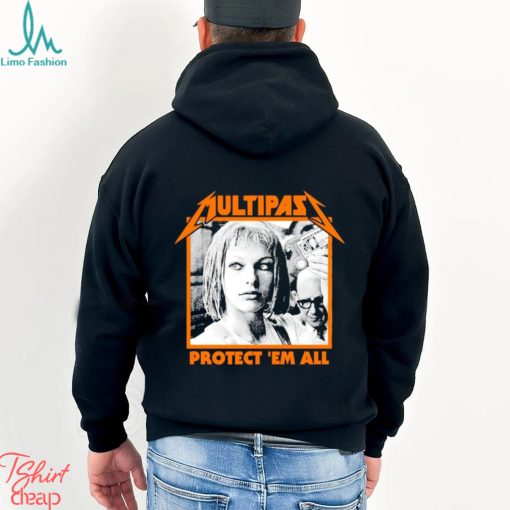 Multipass protect ’em all shirt