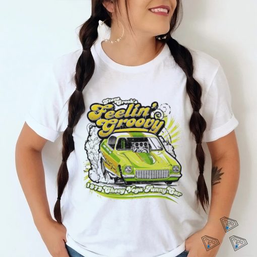 Muscle car Steve Crook’s feelin’ Groovy Chevy Vega funny car retro shirt