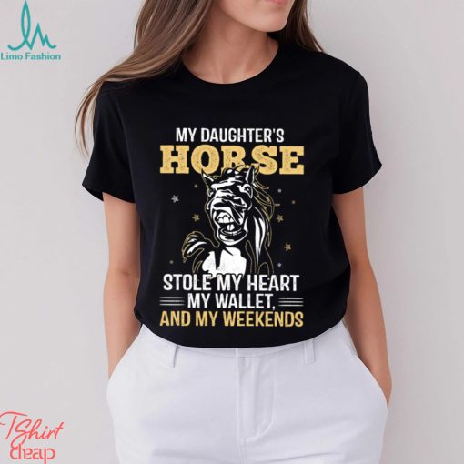 My Daughter’s Horse Stole My Heart My Wallet   Funny Horse Classic T Shirt