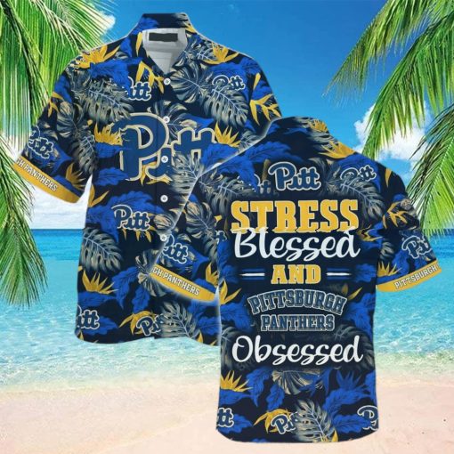 NCAA Pitt Panthers Hawaiian Shirt Tropical Leaves Stress Blessed Obsessed