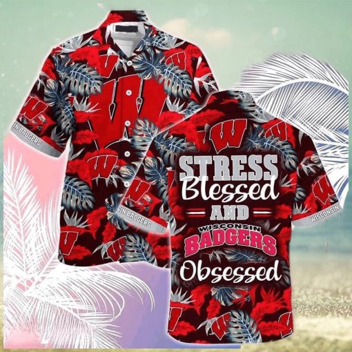 NCAA Wisconsin Badgers Hawaiian Shirt Stress Blessed Obsessed hawaiian shirt