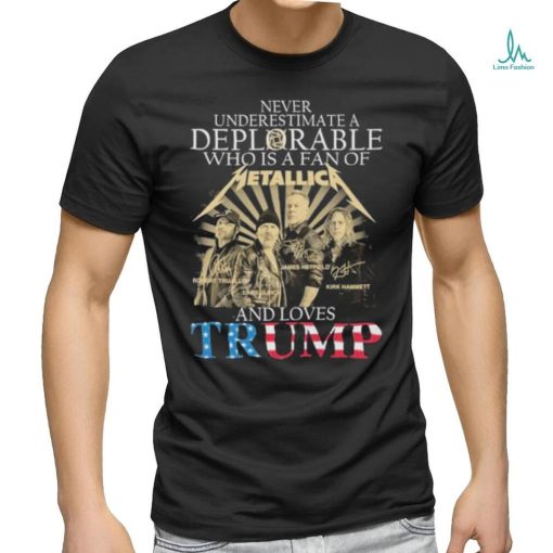 Never Underestimate A Woman Who Is A Fan Of Metallic And Loves Trump signatures Shirt