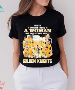 Never Underestimate A Woman Who Understands Hockey And Loves The Golden Knights T Shirt