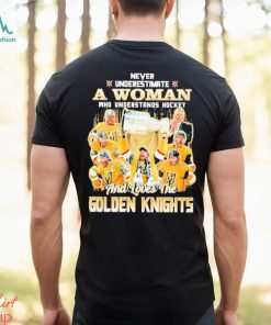Never Underestimate A Woman Who Understands Hockey And Loves The Golden Knights T Shirt