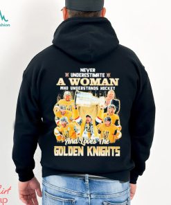 Never Underestimate A Woman Who Understands Hockey And Loves The Golden Knights T Shirt