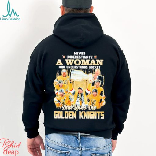 Never Underestimate A Woman Who Understands Hockey And Loves The Golden Knights T Shirt