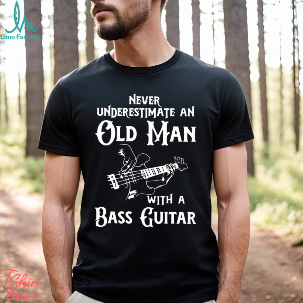 Never Underestimate An Old Man With A Bass Guitar Guitar, Bass