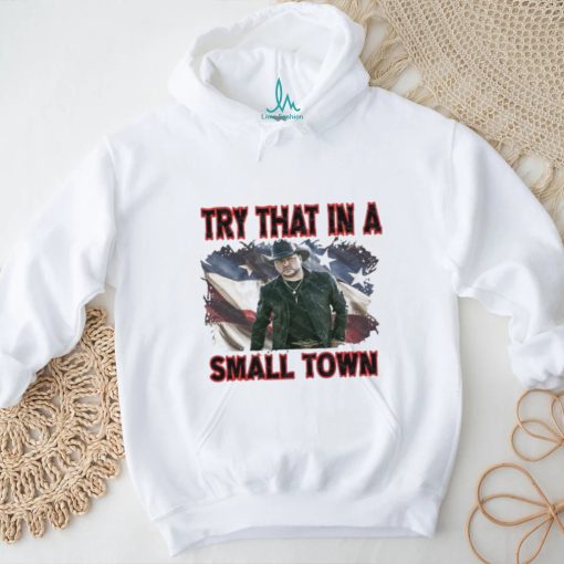 New Try That In A Small Town Jason Aldean Flag Shirt