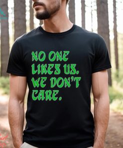 No one likes us retro shirt
