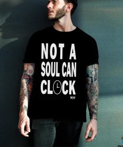 Not A Soul Can Clock Shirt