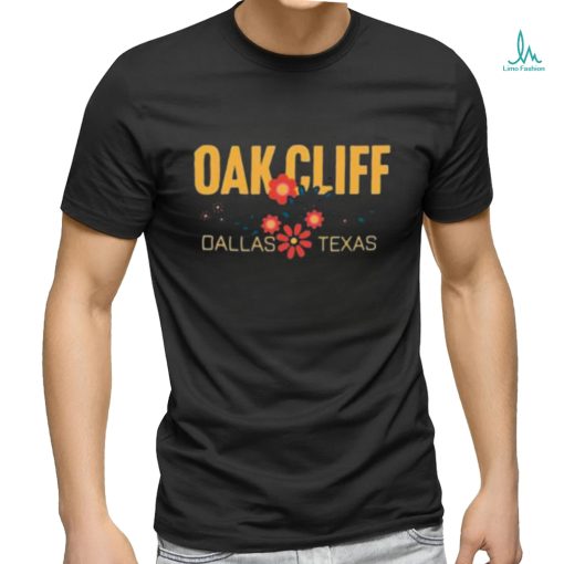 Oak cliff floral Dallas Texas shirt