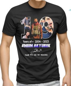 Official 10 years of 2004 2023 engin akyurek thank you for the memories signature shirt