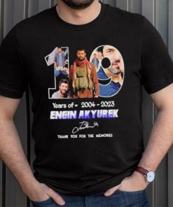 Official 19 years of 2004 2023 engin akyurek thank you for the memories signature shirt