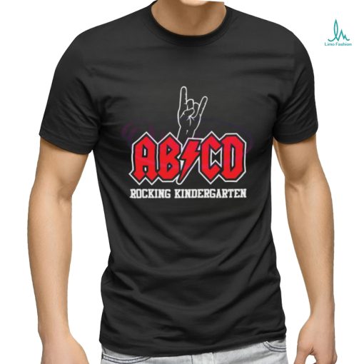 Official ABCD Rocking Kindergarten ABCD Kinder Rocks shirt shirt