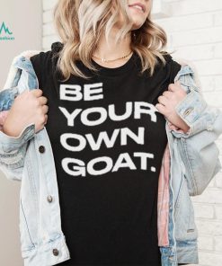 Official Be Your Own Goat Shirt