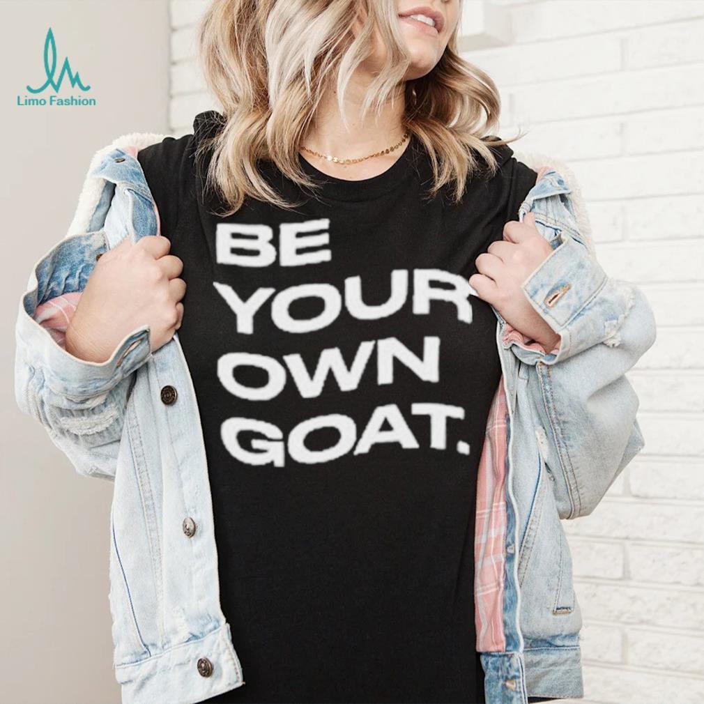 Official Be Your Own Goat Shirt