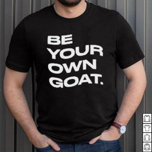 Official Be Your Own Goat Shirt