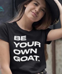 Official Be Your Own Goat Shirt