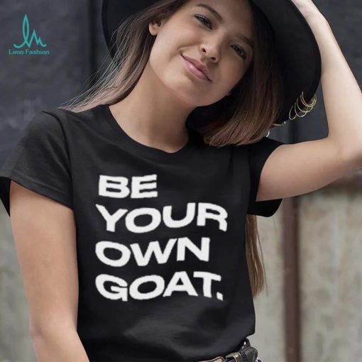 Official Be Your Own Goat Shirt