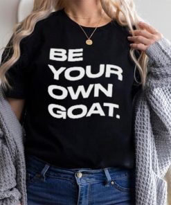 Official Be Your Own Goat Shirt