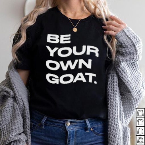 Official Be Your Own Goat Shirt