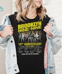 Official Brooklyn Nine Nine 10th anniversary 2013 2023 thank you for the memories signatures shirt