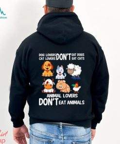 Official Dog Lovers Don’t Eat Dog Cat Lovers Don’t Eat Cat Animal Lovers Don’t Eat Animals Shirt