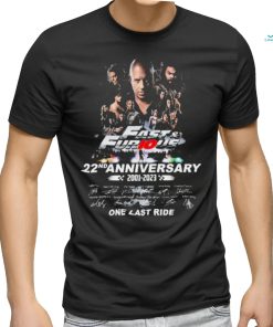 Official Fast fur10us 22 nd anniversary 2001 2023 signature one last ride shirt