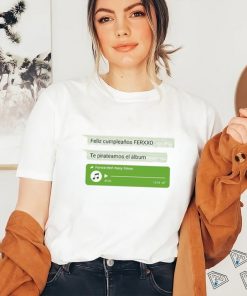 Official Feid Feliz Cumpleaños Ferxxo Te Pirateamos Al Álbum Shirt