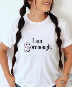 Official I Am Sorenough Shirt