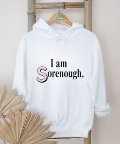 Official I Am Sorenough Shirt