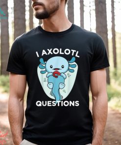 Official I Axolotl Questions Cute Axolotl Kawaii T Shirt
