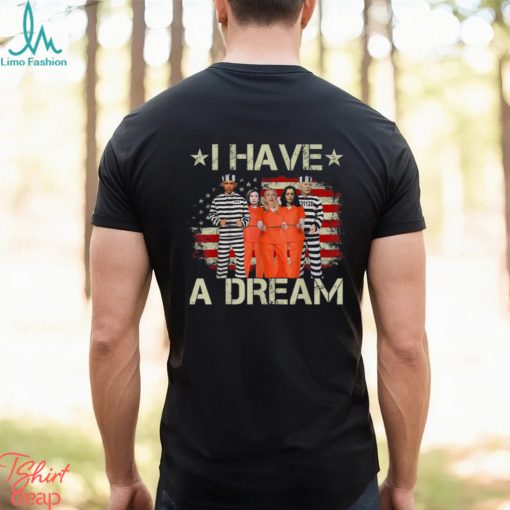 Official I Have A Dream Funny Biden T Shirt