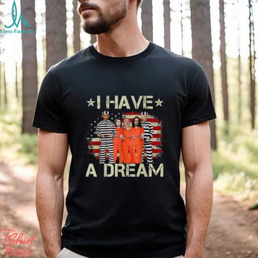 Official I Have A Dream Funny Biden T Shirt