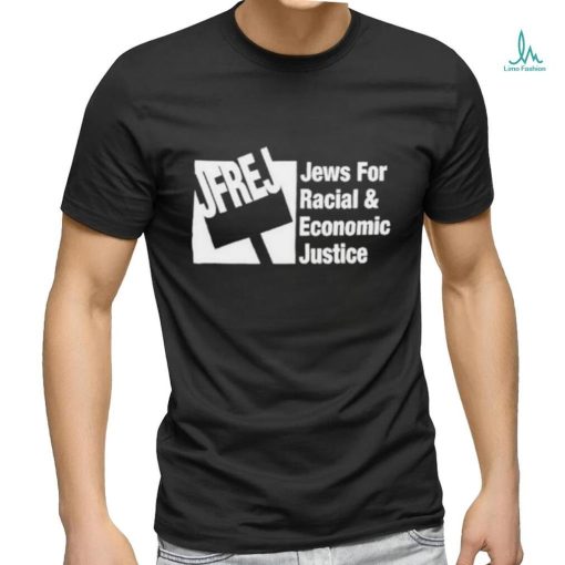 Official Jfrej Jfrej Jews For Racial And Economic Justice Shirt