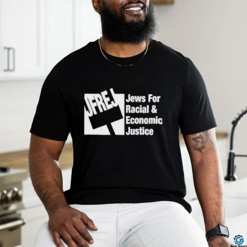 Official Jfrej Jfrej Jews For Racial And Economic Justice Shirt