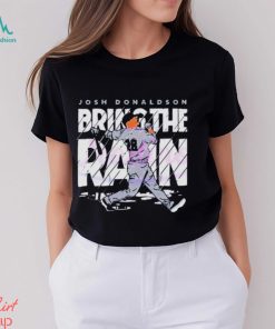 Official Josh donaldson bring the rain T shirt