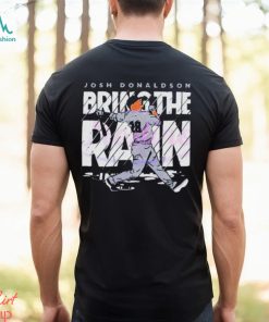 Official Josh donaldson bring the rain T shirt