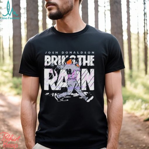 Official Josh donaldson bring the rain T shirt