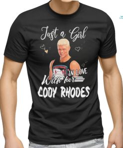 Official Just a girl with her in love cody rhodes shirt