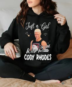 Official Just a girl with her in love cody rhodes shirt