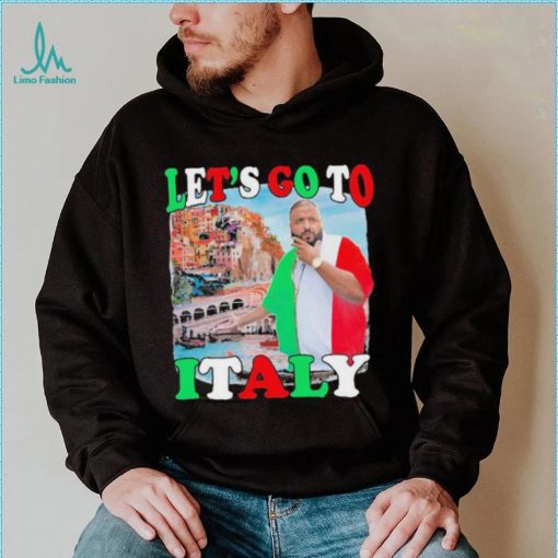 Official Let’S Go To Italy Dj Khaled Shirt
