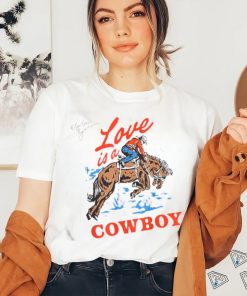 Official Love Is A Cowboy Tee Gift Love T Shirt