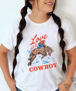 Official Love Is A Cowboy Tee Gift Love T Shirt