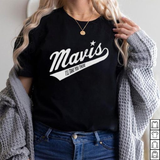 Official Mavis I’ll Take You There Shirt